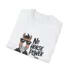 No Horse Power Motorcycle Humor T-Shirt