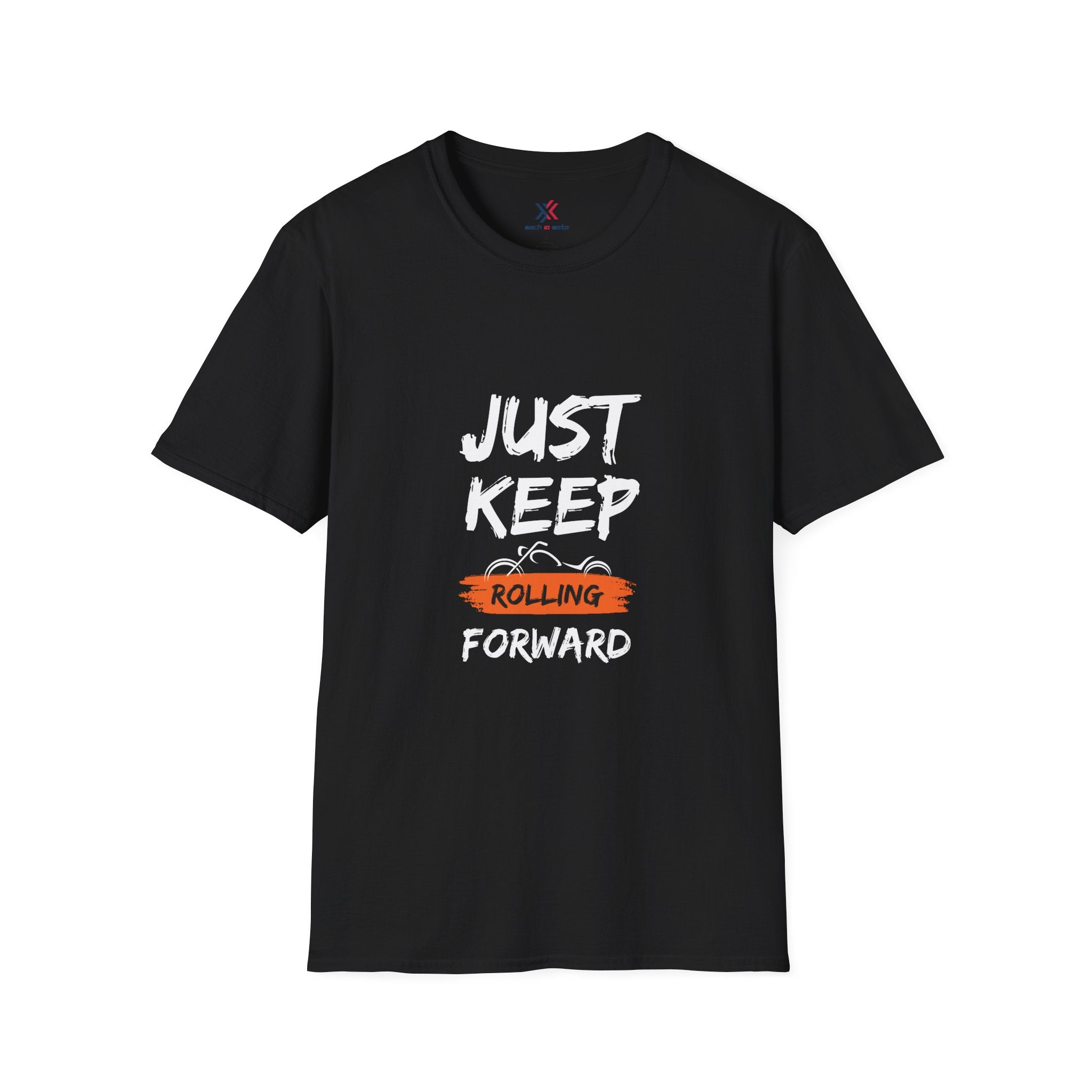 Just keep rolling forward T-shirt