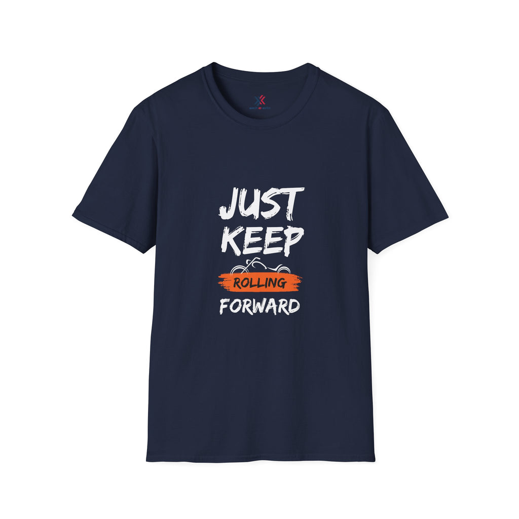 Just keep rolling forward T-shirt