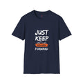 Just keep rolling forward T-shirt