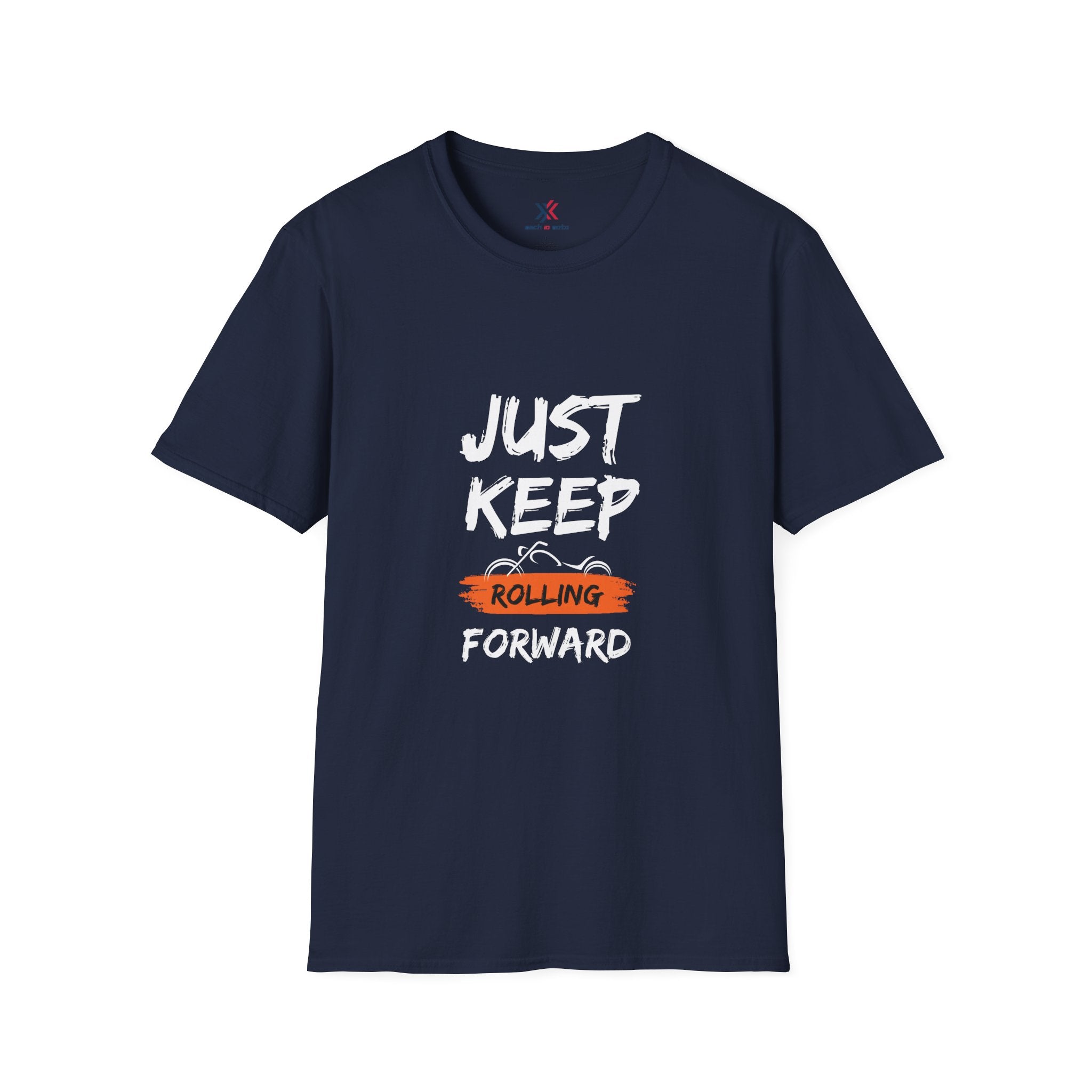 Just keep rolling forward T-shirt