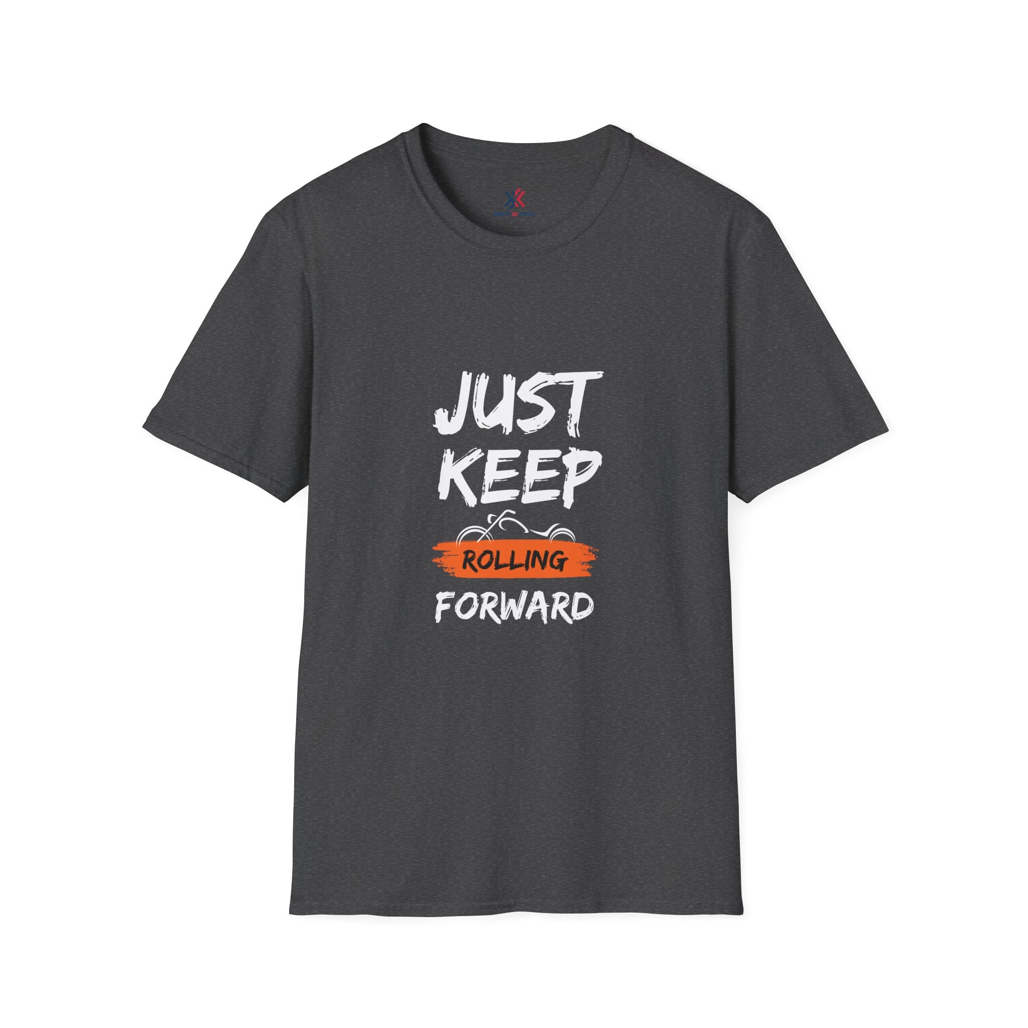 Just keep rolling forward T-shirt