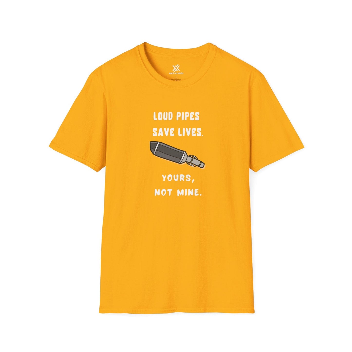 T-Shirt Gold / S Loud Pipes Save Lives T-Shirt