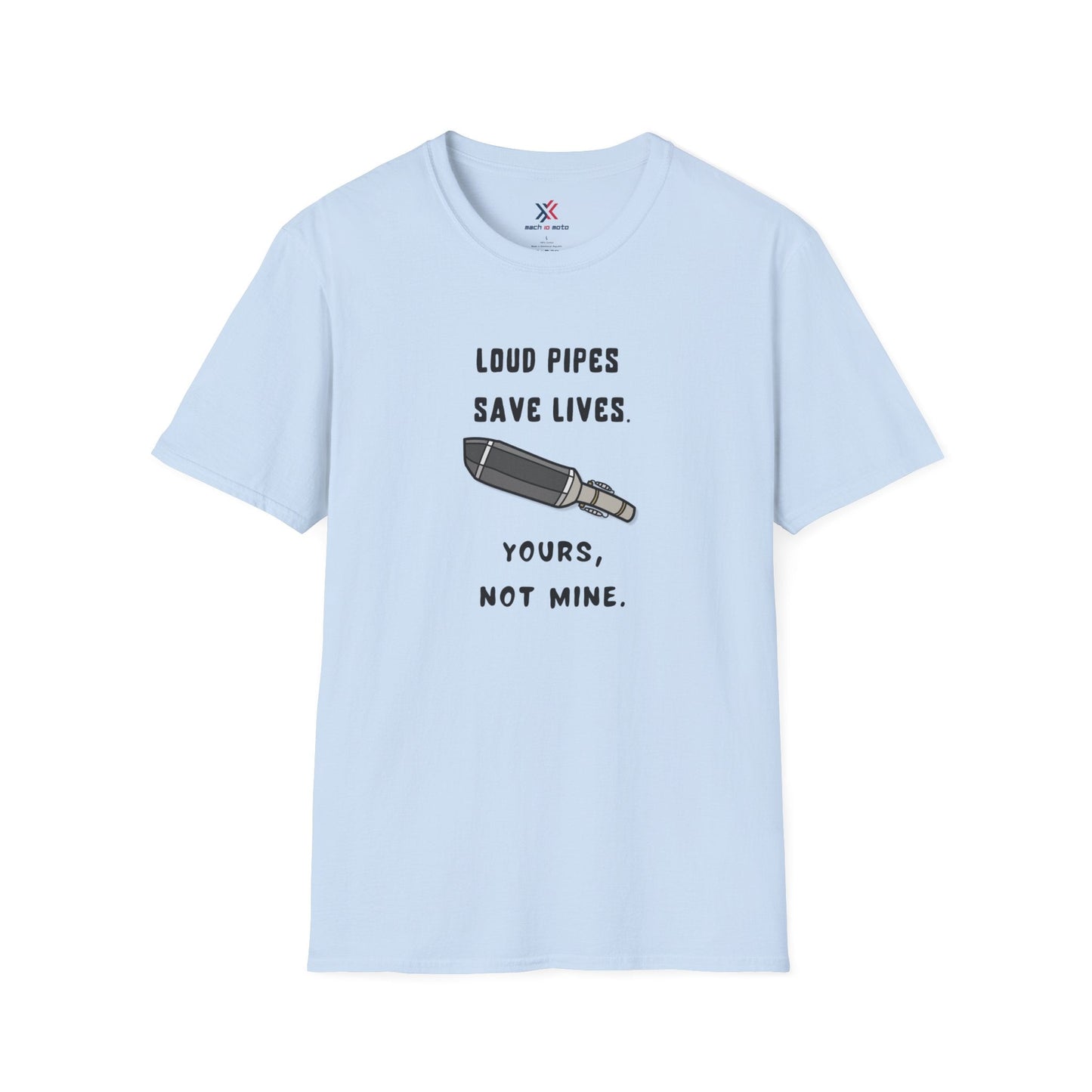 T-Shirt Light Blue / S Loud Pipes Save Lives T-Shirt