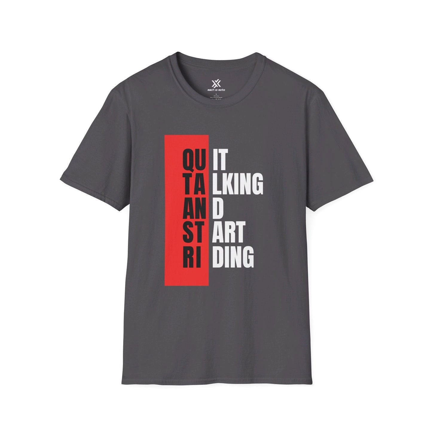 T-Shirt Charcoal / S Quit Talking Start Riding T-Shirt